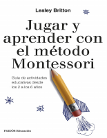 Jugar y aprender con el método Montessori - Lesley Britton.pdf